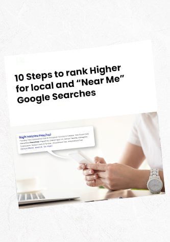 10 Steps to rank Higher for local and "Near Me" Google Searches