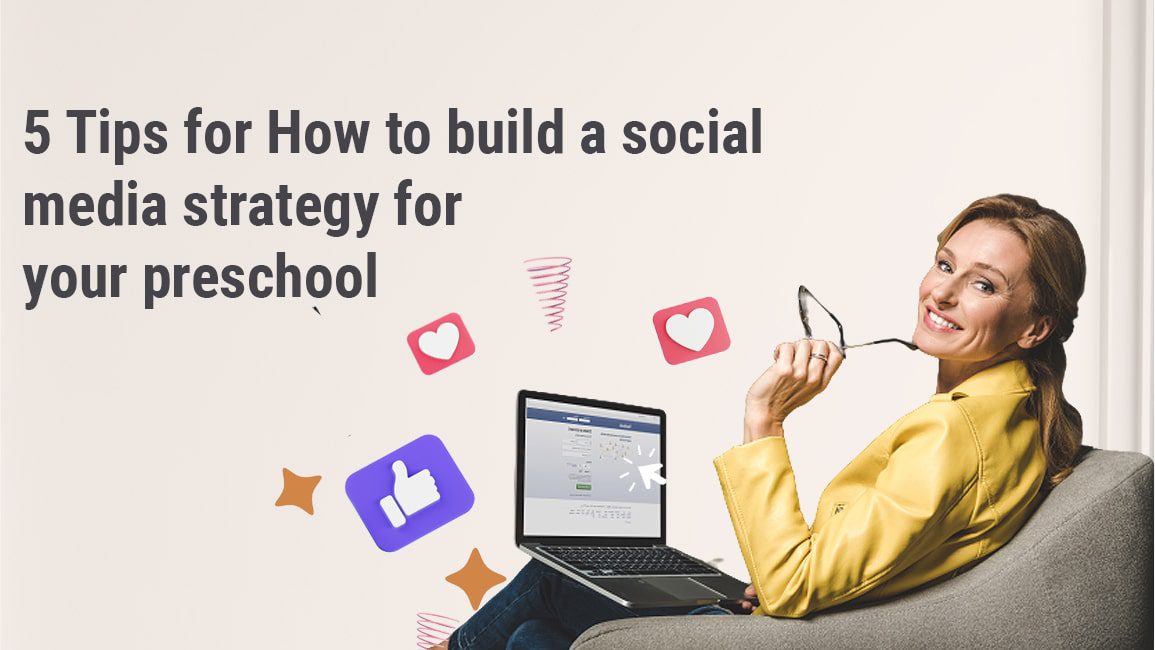 How to build a social media strategy for your preschool