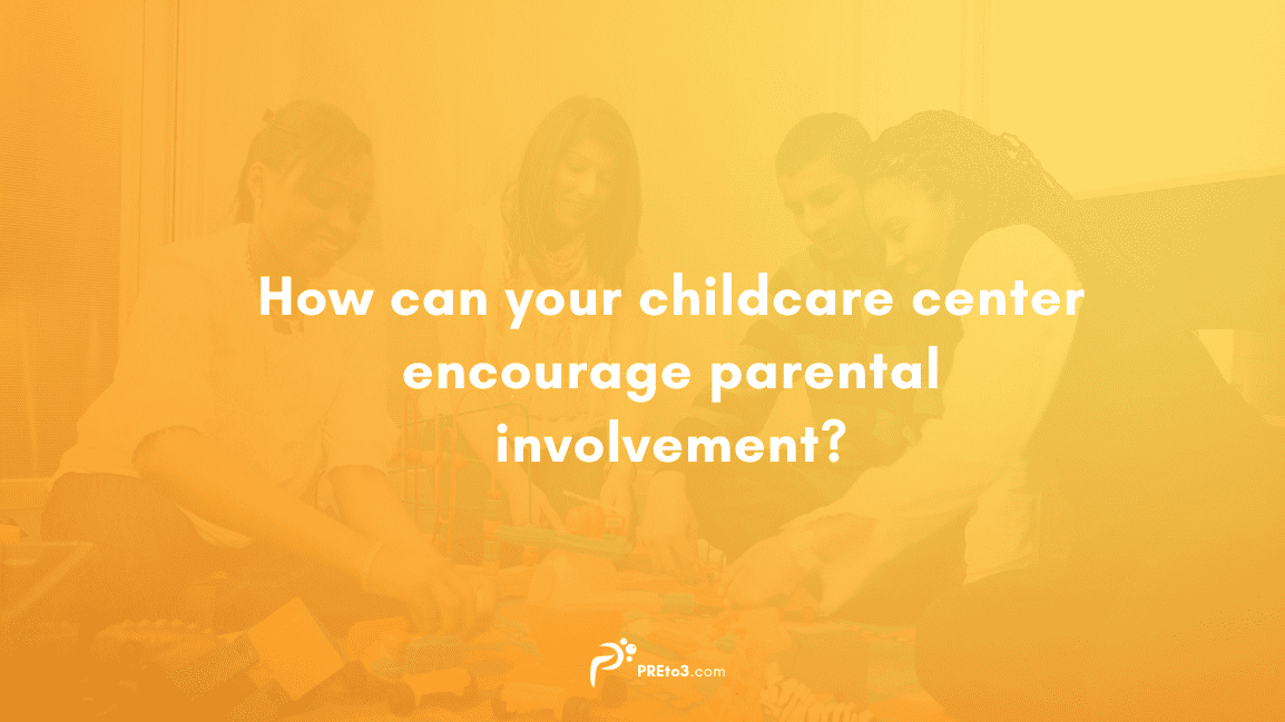 The Importance of Parental Involvement in Early Childhood Education