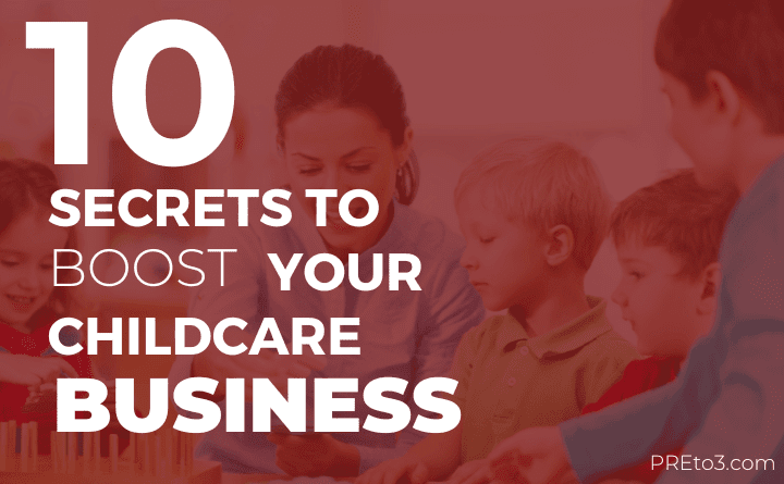 10 Secrets to Boost Your Childcare Business